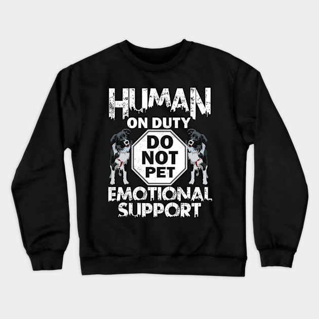 Human On Duty Service Funny Collie Dog Do Not Pet Support Crewneck Sweatshirt by alcoshirts